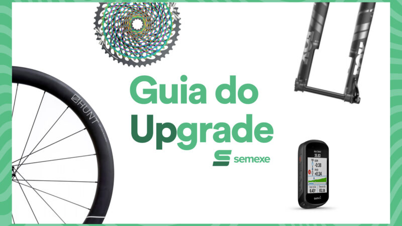 Guia Semexe – Dê um UPgrade na sua bike!